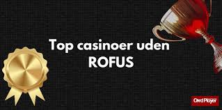 Casino uden om ROFUS En Guide til Spiloplevelser